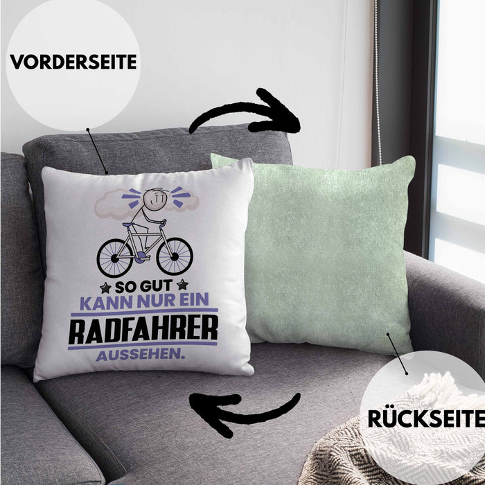 Radfahrer Geschenk Kissen mit Füllung 40x40 So Gut Kann Nur Ein Radfahrer Aussehen Geschenkidee (Grau) Grün Trendation