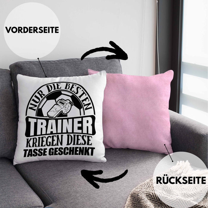 Trainer Geschenk Kissen mit Füllung 40x40 Nur Die Besten Trainer Kriegen Diese Kissen mit Füllung 40x40 Geschenkt Fußball Basketball Eis-Hockey Trainer Geschenkidee (Grau) Rosa Trendation