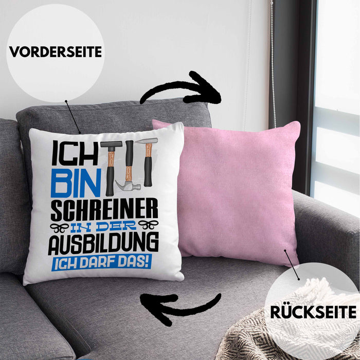 Schreiner Ausbildung Kissen mit Füllung 40x40 Geschenk Ich Bin Schreiner In Der Ausbildung Ich Darf Das Geschenkidee Spruch (Grau) Rosa Trendation