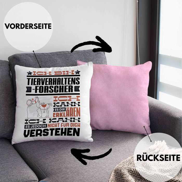 Tierverhaltensforscher Geschenk Kaffee-Kissen mit Füllung 40x40 Geschenkidee für Tierverhaltensforscher Ich Bin Tierverhaltensforscher Ich Kann Es Dir Erklären Jedoch Nicht Für Dich Verstehen Spruch Lustig (Grau) Rosa Trendation