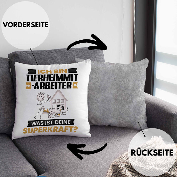 Tierheimmitarbeiter Kissen mit Füllung 40x40 Geschenk für Tierheimmitarbeiter Geburtstag Lustiger Spruch Was Ist Deine Superkraft (Grau) Grau Trendation