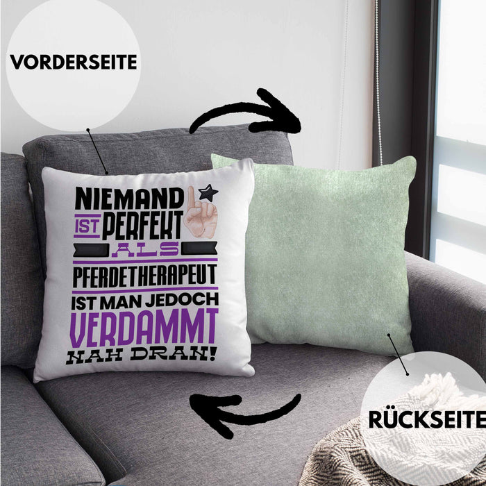 Pferdetherapeut Geschenk Kissen mit Füllung 40x40 Lustige Geschenkidee für Pferdetherapeut Geburtstag Niemand Ist Perfekt Aber Als Pferdetherapeut Ist Man Nah Dran (Grau) Grün Trendation