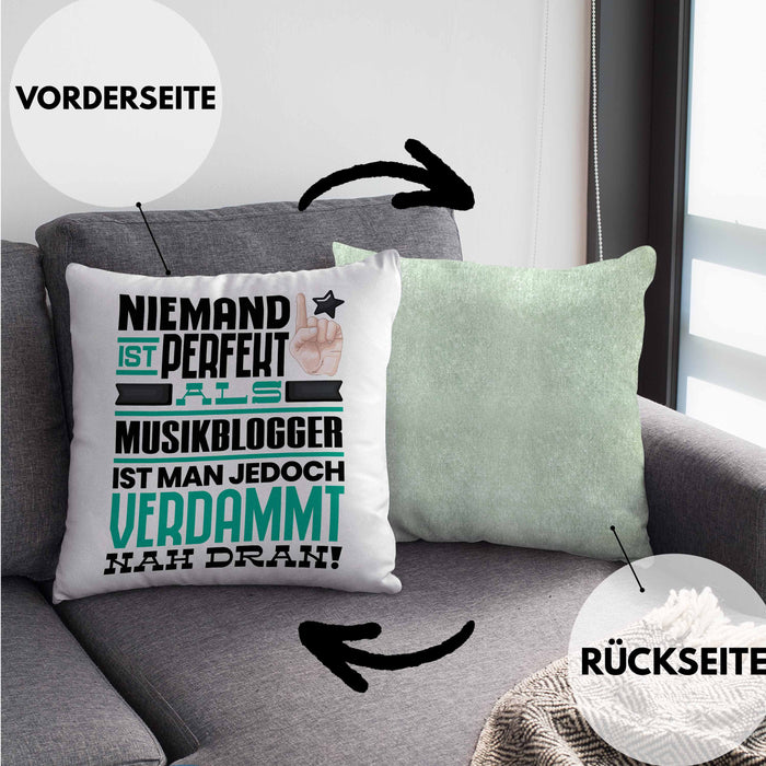 Musikblogger Geschenk Kissen mit Füllung 40x40 Lustige Geschenkidee für Musikblogger Geburtstag Niemand Ist Perfekt Aber Als Musikblogger Ist Man Nah Dran (Grau) Grün Trendation