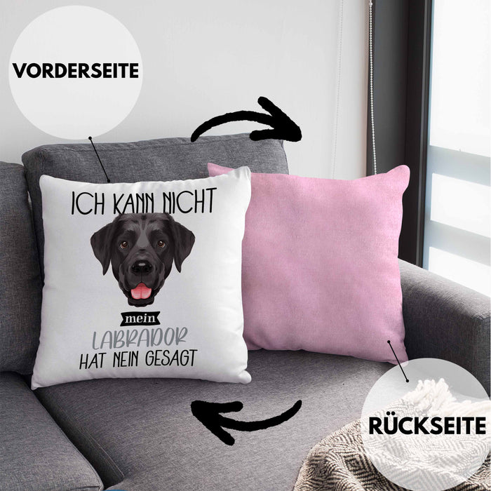 Labrador Besitzer Kissen mit Füllung 40x40 Geschenk Lustiger Spruch Geschenkidee Ich Kann Nicht Mein Labrador Hat Nein Gesagt (Grau) Rosa Trendation
