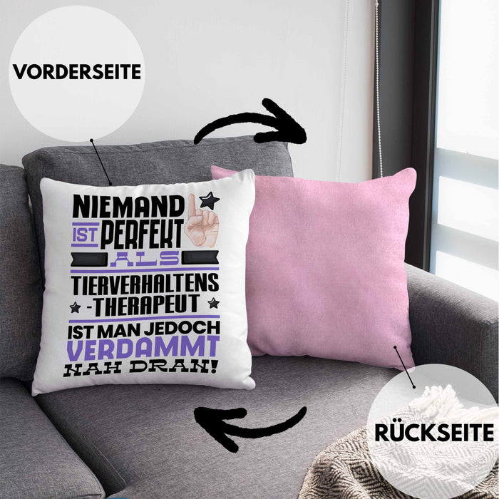 Tierverhaltenstherapeut Geschenk Kissen mit Füllung 40x40 Lustige Geschenkidee für Tierverhaltenstherapeut Geburtstag Niemand Ist Perfekt Aber Als Tierverhaltenstherapeut Ist Man Nah Dran (Grau) Rosa Trendation
