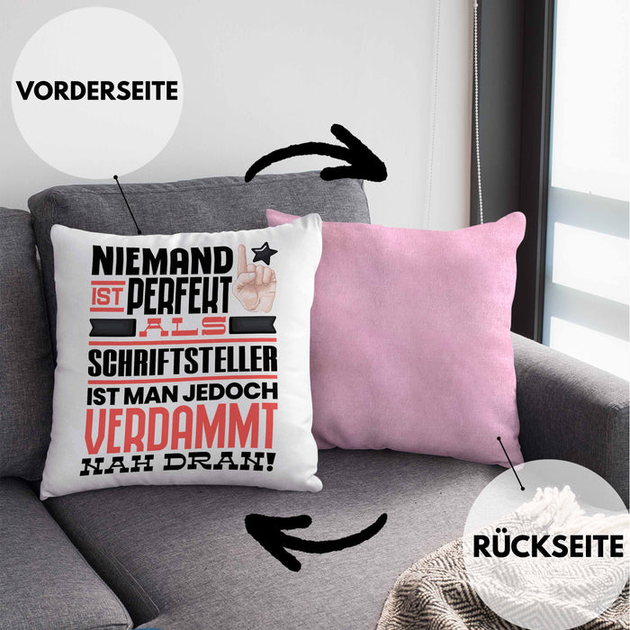 Schriftsteller Geschenk Kissen mit Füllung 40x40 Lustige Geschenkidee für Schriftsteller Geburtstag Niemand Ist Perfekt Aber Als Schriftsteller Ist Man Nah Dran (Grau) Rosa Trendation