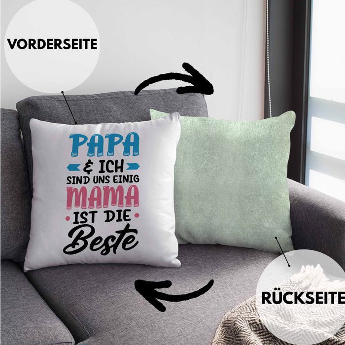 Mama Geschenk Kissen mit Füllung 40x40 Papa Und Ich Sind Uns Einig Mama Ist Die Beste Geschenkidee Muttertagsgeschenk von Sohn Tochter (Grau) Grün Trendation