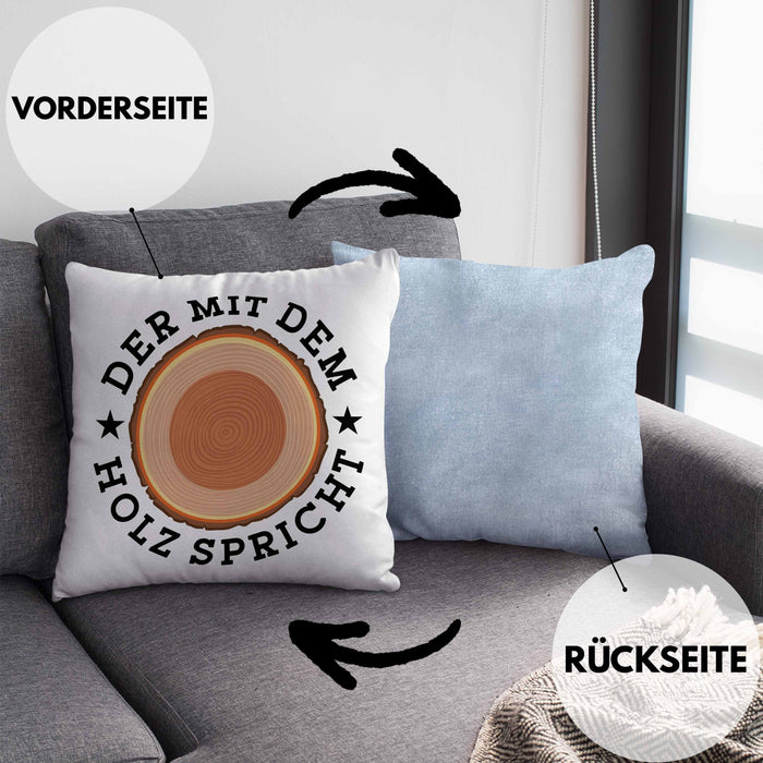 Der Mit Dem Holz Spricht Kissen mit Füllung 40x40 Geschenk Holzarbeiter Geschenkidee Schreiner (Grau) Blau Trendation