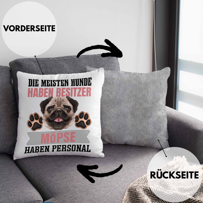 Mops Besitzer Kissen mit Füllung 40x40 Geschenk Lustiger Spruch Geschenkidee Besitzerin Mops Haben Personal (Grau) Grau Trendation