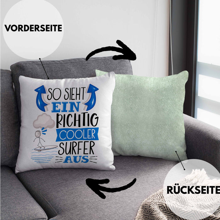 Surfer Kissen mit Füllung 40x40 Geschenk So Sieht Ein Richtig Cooler Surfer Aus Geschenkidee Spruch Lustig (Grau) Grün Trendation