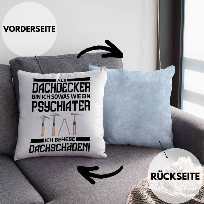 Dachdecker Geschenk Kissen mit Füllung 40x40 Lustig Mann Männer Zubehör Geschenkidee Dachdecker-Meister Psychater (Grau) Blau Trendation