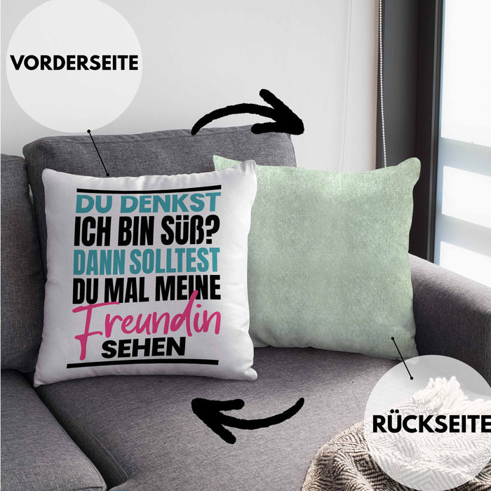 Du Denkst Ich Bin Süß Dann Solltest Du Mal Meine Freundin Sehen Kissen mit Füllung 40x40 Geschenk Spruch Eifersüchtige Freundin (Grau) Grün Trendation
