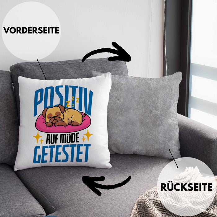 Lustige Kissen mit Füllung 40x40 "Positiv auf Müde Getestet" - Geschenkidee für Hunde-Liebhaber (Grau) Grau Trendation