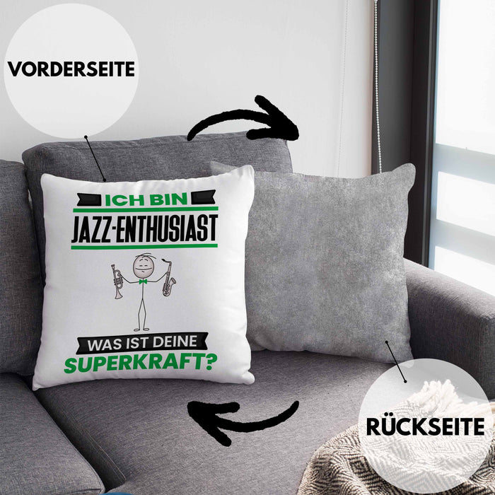Jazz-Enthusiast Kissen mit Füllung 40x40 Geschenk für Jazz-Enthusiast Geburtstag Lustiger Spruch Was Ist Deine Superkraft (Grau) Grau Trendation