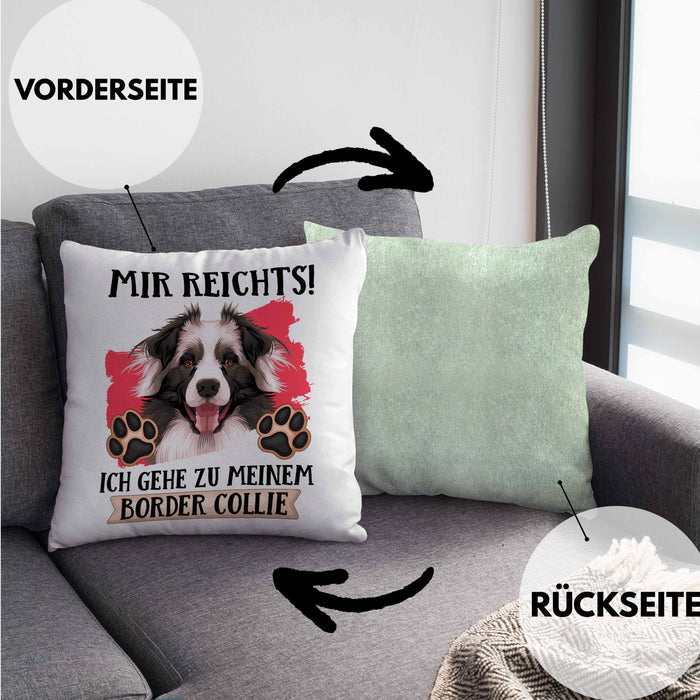 Border Collies Besitzer Kissen mit Füllung 40x40 Geschenk Lustiger Spruch Geschenkidee Mir Reichts Ich Geh Zu Meinem Border Collies (Grau) Grün Trendation