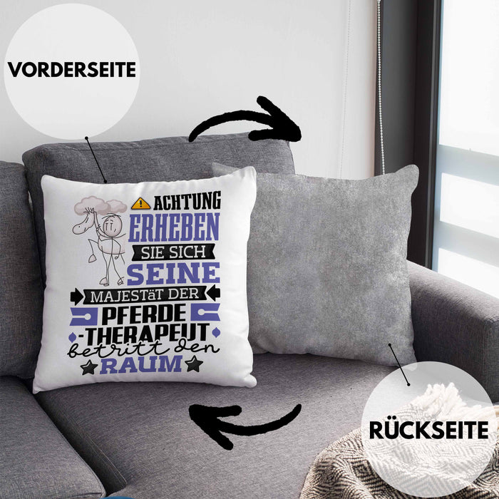Pferdetherapeut Geschenk Kissen mit Füllung 40x40 Lustiger Spruch Erheben Sie Sich Der Pferdetherapeut Betritt den Raum (Grau) Grau Trendation