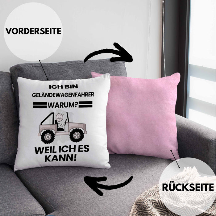 Geländewagenfahrer Geschenk Kissen mit Füllung 40x40 Lustiger Spruch Ich Bin Geländewagenfahrer Warum Weil Ich Es Kann Geschenkidee Bester Geländewagenfahrer Geburtstag (Grau) Rosa Trendation