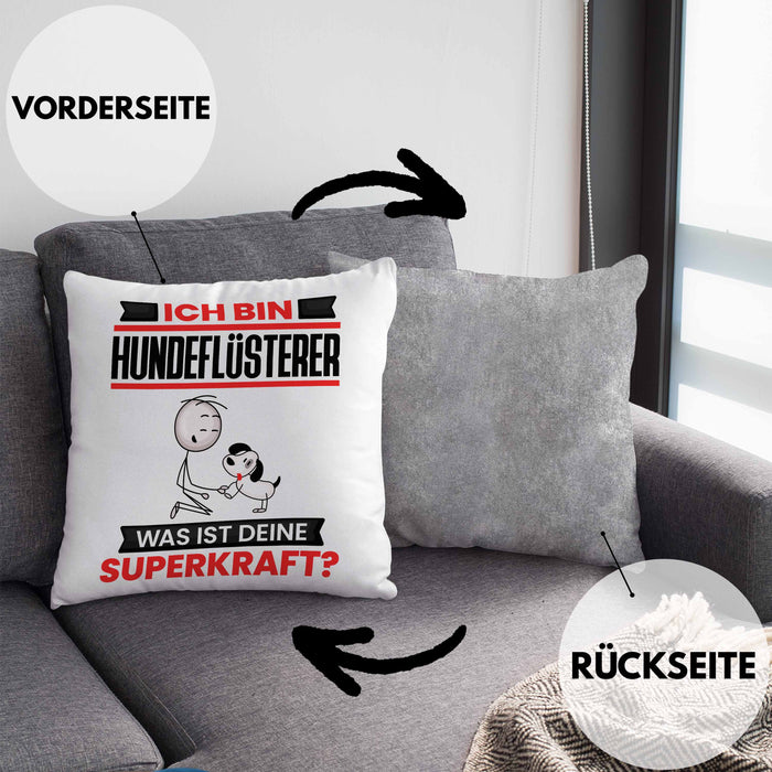Hundeflüsterer Kissen mit Füllung 40x40 Geschenk für Hundeflüsterer Geburtstag Lustiger Spruch Was Ist Deine Superkraft (Grau) Grau Trendation