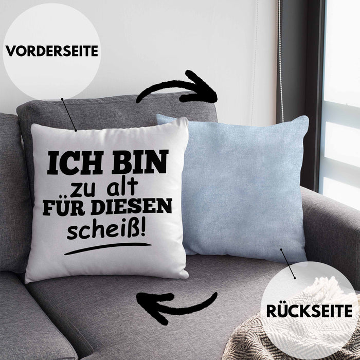 Lustige Kissen mit Füllung 40x40 mit Spruch "Ich Bin Zu Alt Für Diesen Scheiß" Lustige Geschenkidee (Grau) Blau Trendation