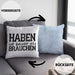 Lustige Kissen mit Füllung 40x40 mit Spruch "Haben ist besser als brauchen" (Grau) Blau Trendation