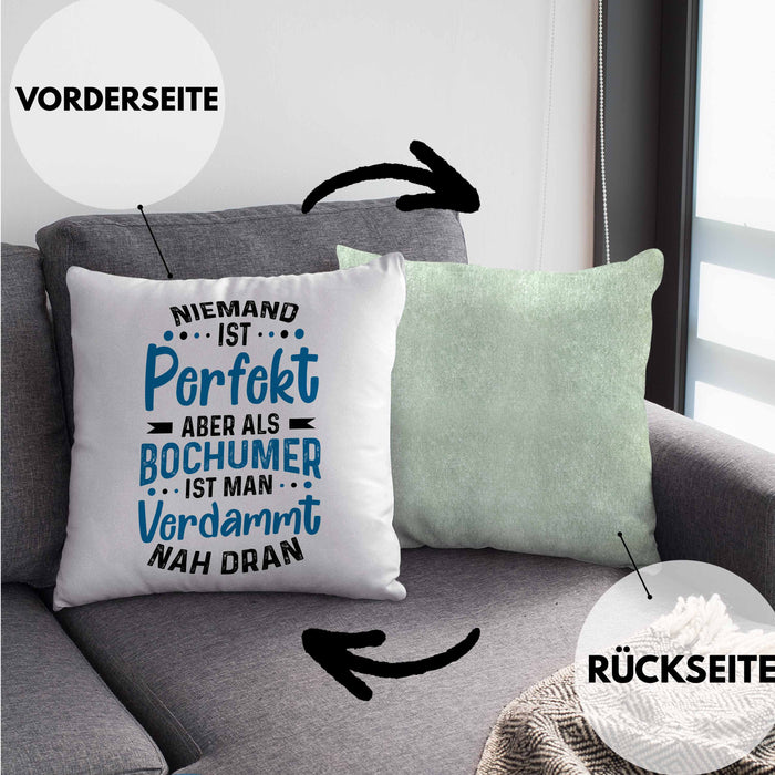 Bochum Kissen mit Füllung 40x40 Geschenk Bochumer Geschenkidee Niemand Ist Perfekt Aber Als Bochumer (Grau) Grün Trendation