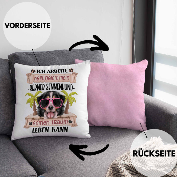 Berner Sennen Besitzer Kissen mit Füllung 40x40 Geschenk Lustiger Spruch Geschenkidee Ich Arbeite Hart Damit Mein Berner Sennen Seinen Traum Leben Kann (Grau) Rosa Trendation