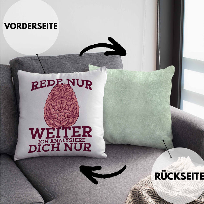 Lustige Psychologen-Kissen mit Füllung 40x40 "Rede nur weiter, ich analysiere dich nur" Geschenk für Psychologen (Grau) Grün Trendation