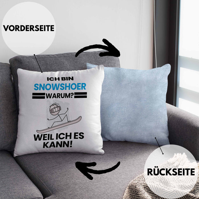 Snowshoer Geschenk Kissen mit Füllung 40x40 Lustiger Spruch Ich Bin Snowshoer Warum Weil Ich Es Kann Geschenkidee Bester Snowshoer Geburtstag (Grau) Blau Trendation
