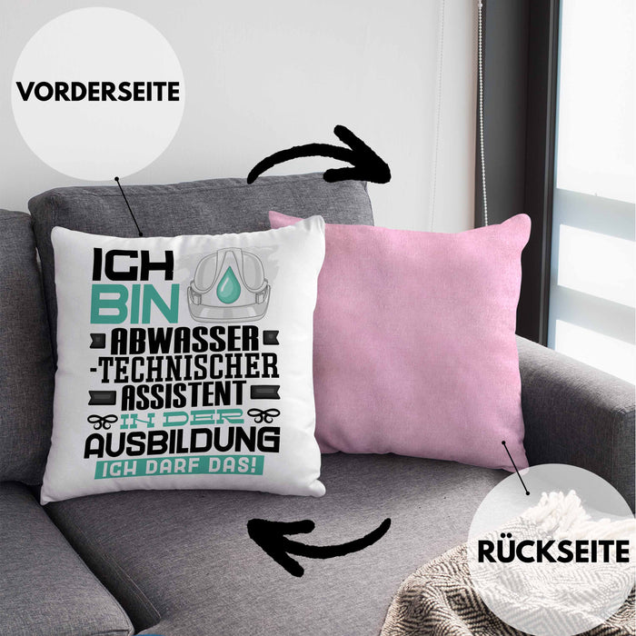 Abwassertechnischer Assistent Ausbildung Kissen mit Füllung 40x40 Geschenk Ich Bin Abwassertechnischer Assistent In Der Ausbildung Ich Darf Das Geschenkidee Spruch (Grau) Rosa Trendation