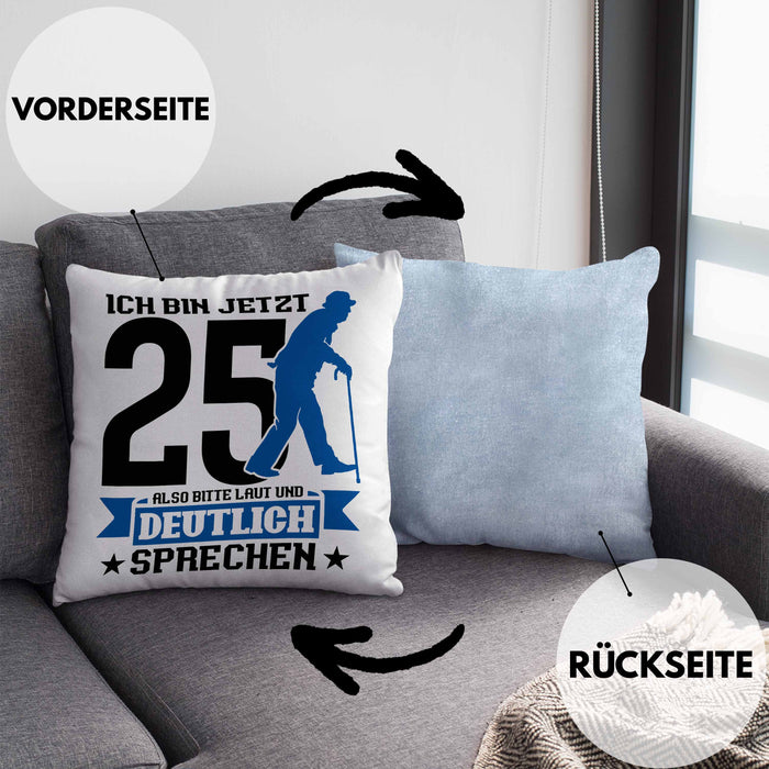 Kissen mit Füllung 40x40 Geschenk zum 25. Geburtstag Lustiger Spruch Geschenkidee Männer Frauen (Grau) Blau Trendation