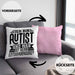 Autist Kissen mit Füllung 40x40 Geschenk Ich Bin Autist Was Ist Deine Entschuldigung Autisten (Grau) Rosa Trendation
