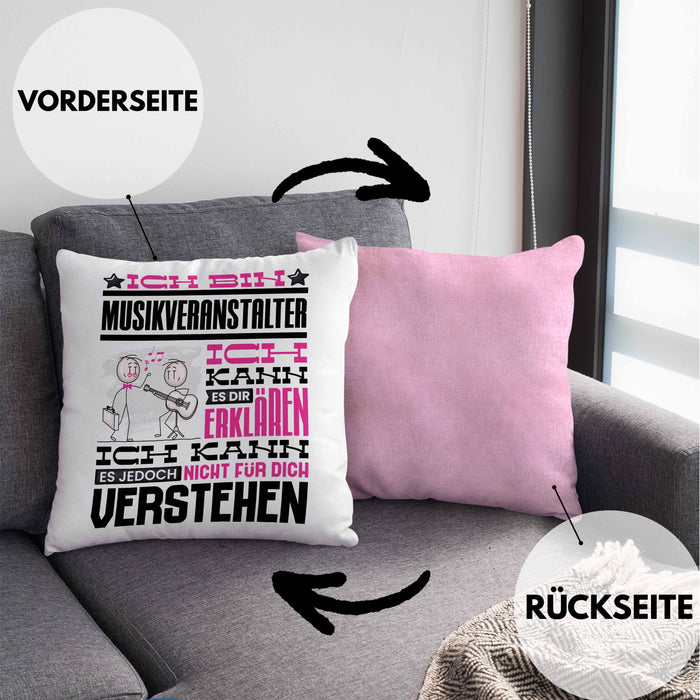 Musikveranstalter Geschenk Kissen mit Füllung 40x40 Lustige Geschenkdiee für einen Musikveranstalter Geburtstag Ich Bin Musikveranstalter Ich Kann Es Dir Erklären Aber Nicht Für Dich Verstehen (Grau) Rosa Trendation