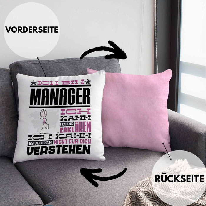 Manager Geschenk Kissen mit Füllung 40x40 Geschenkidee für Manager Geburtstag Lustiger Spruch Ich Bin Manager Ich Kann Es Dir Erklären Aber Nicht Für Dich Verstehen (Grau) Rosa Trendation