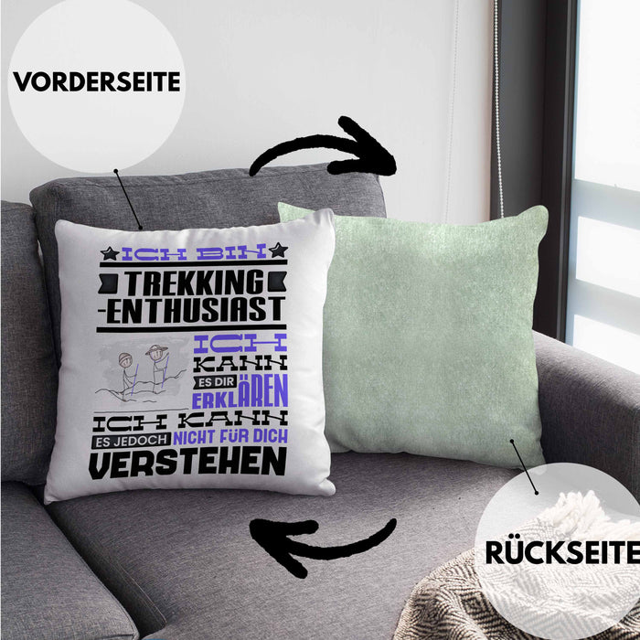 Trekking-Enthusiast Geschenk Kissen mit Füllung 40x40 Lustige Geschenkdiee für einen Trekking-Enthusiast Geburtstag Ich Bin Trekking-Enthusiast Ich Kann Es Dir Erklären Aber Nicht Für Dich Verstehen (Grau) Grün Trendation