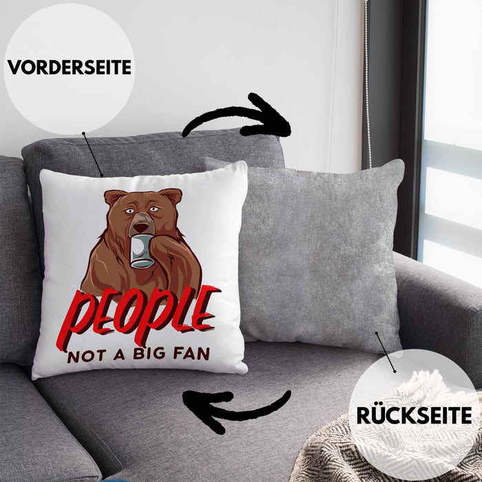 Lustige Bär-Kissen mit Füllung 40x40 Spruch "People - Not A Big Fan" (Grau) Grau Trendation
