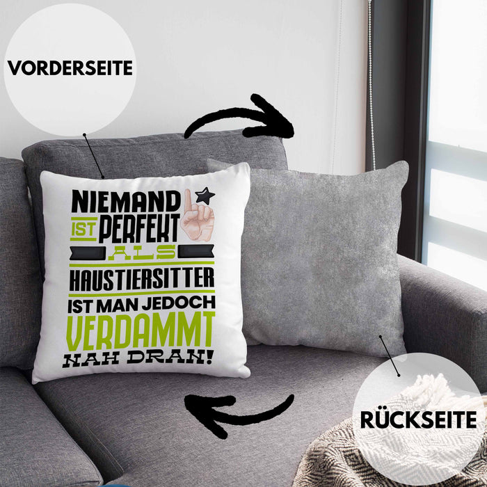Haustiersitter Geschenk Kissen mit Füllung 40x40 Lustige Geschenkidee für Haustiersitter Geburtstag Niemand Ist Perfekt Aber Als Haustiersitter Ist Man Nah Dran (Grau) Grau Trendation