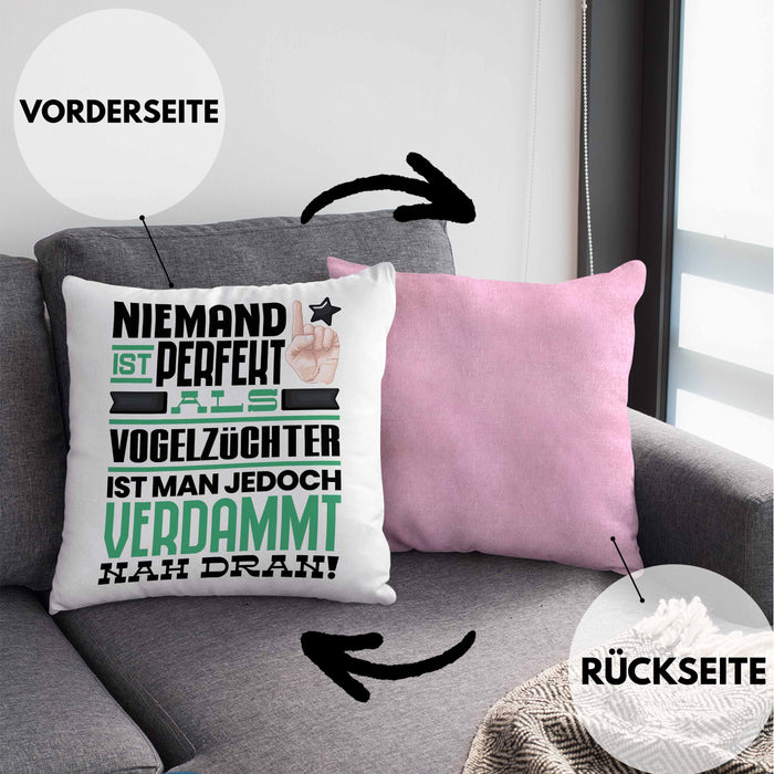 Vogelzüchter Geschenk Kissen mit Füllung 40x40 Lustige Geschenkidee für Vogelzüchter Geburtstag Niemand Ist Perfekt Aber Als Vogelzüchter Ist Man Nah Dran (Grau) Rosa Trendation
