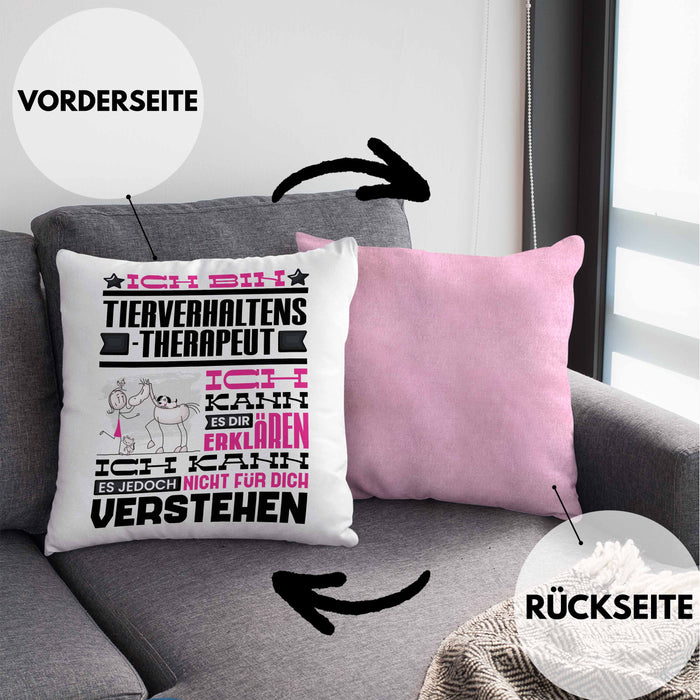 Tierverhaltenstherapeut Geschenk Kaffee-Kissen mit Füllung 40x40 Geschenkidee für Tierverhaltenstherapeut Ich Bin Tierverhaltenstherapeut Ich Kann Es Dir Erklären Jedoch Nicht Für Dich Verstehen Spruch Lustig (Grau) Rosa Trendation