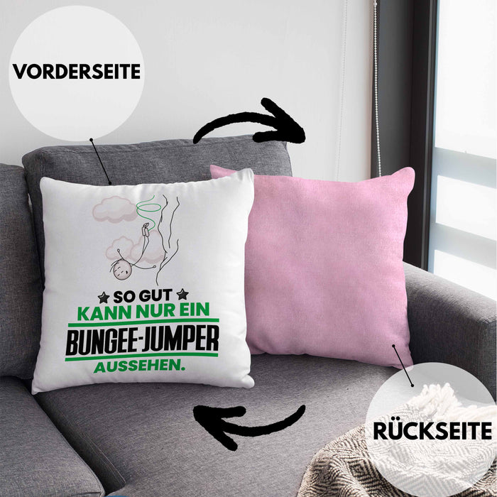 Bungee-Jumper Geschenk Kissen mit Füllung 40x40 So Gut Kann Nur Ein Bungee-Jumper Aussehen Geschenkidee (Grau) Rosa Trendation