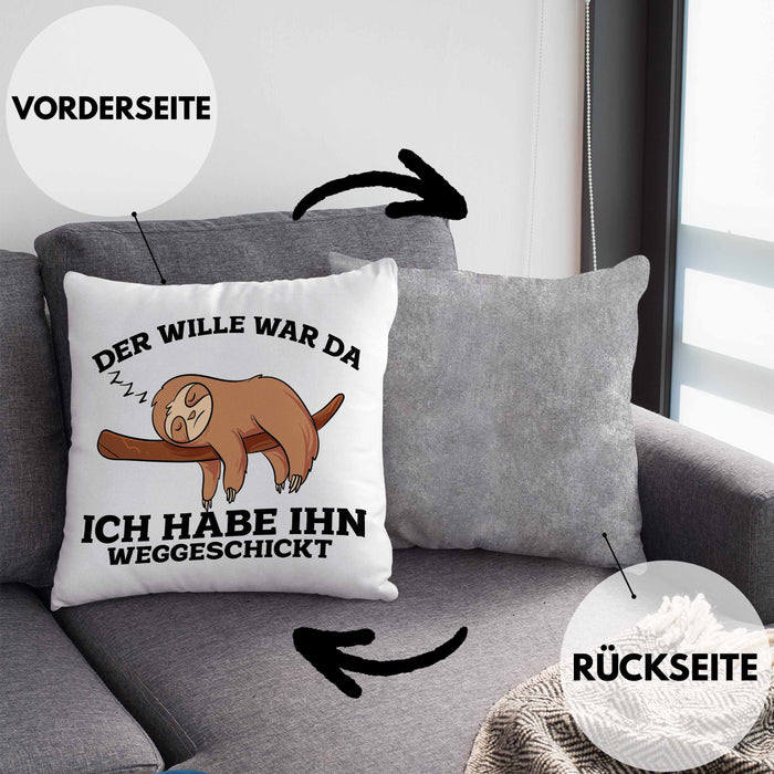 Lustige Kissen mit Füllung 40x40 mit Faultier "Der Will War Da" Spruch (Grau) Grau Trendation