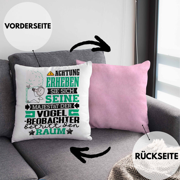 Vogelbeobachter Geschenk Kissen mit Füllung 40x40 Lustiger Spruch Erheben Sie Sich Der Vogelbeobachter Betritt den Raum (Grau) Rosa Trendation