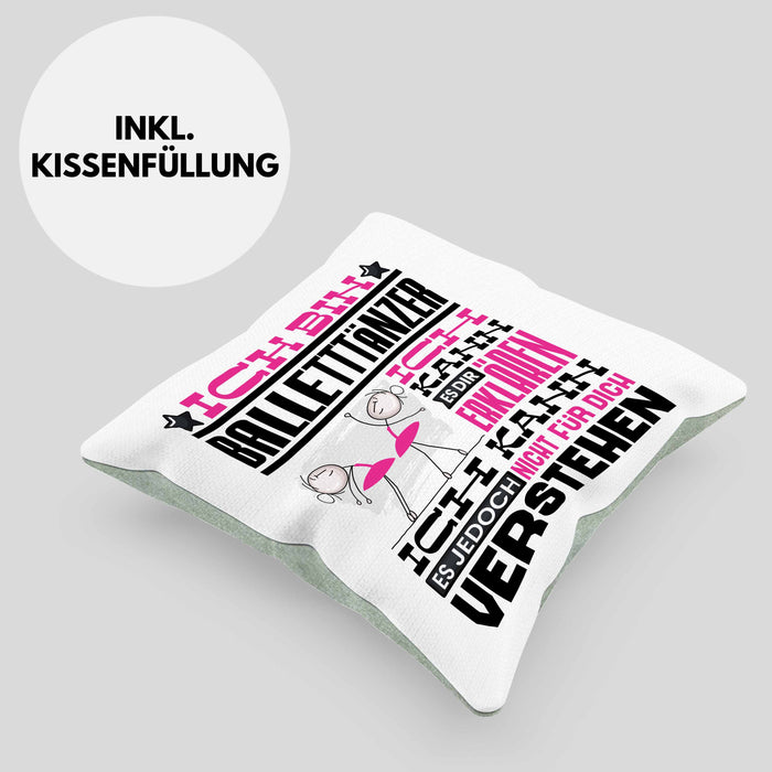 Balletttänzer Geschenk Kaffee-Kissen mit Füllung 40x40 Geschenkidee für Balletttänzer Ich Bin Balletttänzer Ich Kann Es Dir Erklären Jedoch Nicht Für Dich Verstehen Spruch Lustig (Grau) Grün Trendation