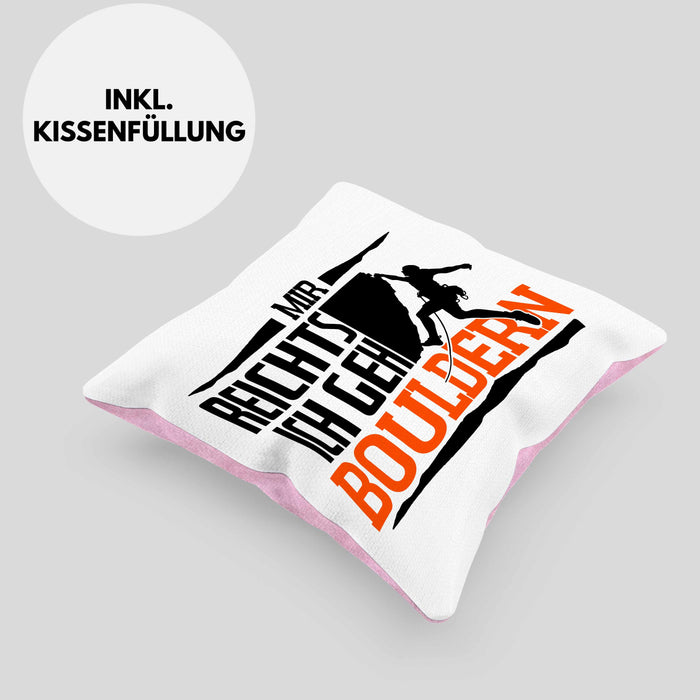 Klettern Kissen mit Füllung 40x40 Geschenk mit Bouldern Motiv Mir Reichts Ich Geh Bouldern (Grau) Rosa Trendation