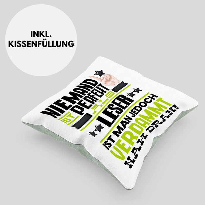 Leser Geschenk Kissen mit Füllung 40x40 Lustige Geschenkidee für Leser Geburtstag Niemand Ist Perfekt Aber Als Leser Ist Man Nah Dran (Grau) Grün Trendation