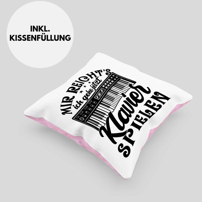Klavierspieler Kissen mit Füllung 40x40 Geschenk Klavier Mir Reichts Ich Gehe Jetzt Klavier Spielen (Grau) Rosa Trendation