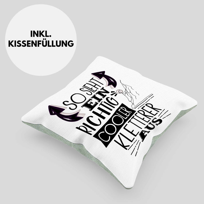 Kletterer Kissen mit Füllung 40x40 Geschenk So Sieht Ein Richtig Cooler Kletterer Aus Geschenkidee Spruch Lustig (Grau) Grün Trendation