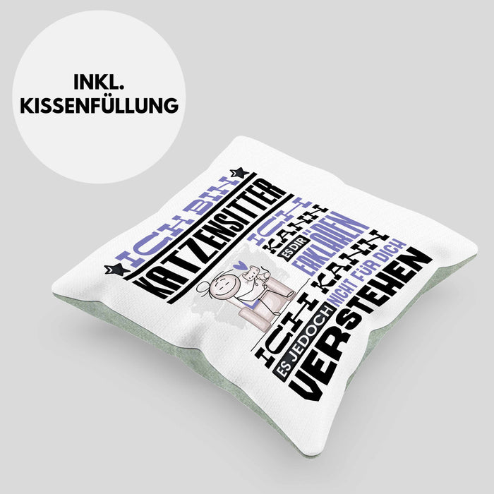 Katzensitter Geschenk Kaffee-Kissen mit Füllung 40x40 Geschenkidee für Katzensitter Ich Bin Katzensitter Ich Kann Es Dir Erklären Jedoch Nicht Für Dich Verstehen Spruch Lustig (Grau) Grün Trendation