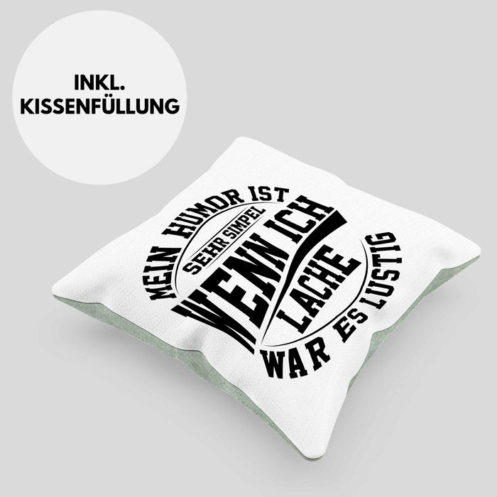Lustige Kissen mit Füllung 40x40 mit Spruch Mein Humor Ist Simpel Wenn Ich Lache War Es Lustig Geschenk Arbeits-Kollege Geschenkidee Gag Joke (Grau) Grün Trendation