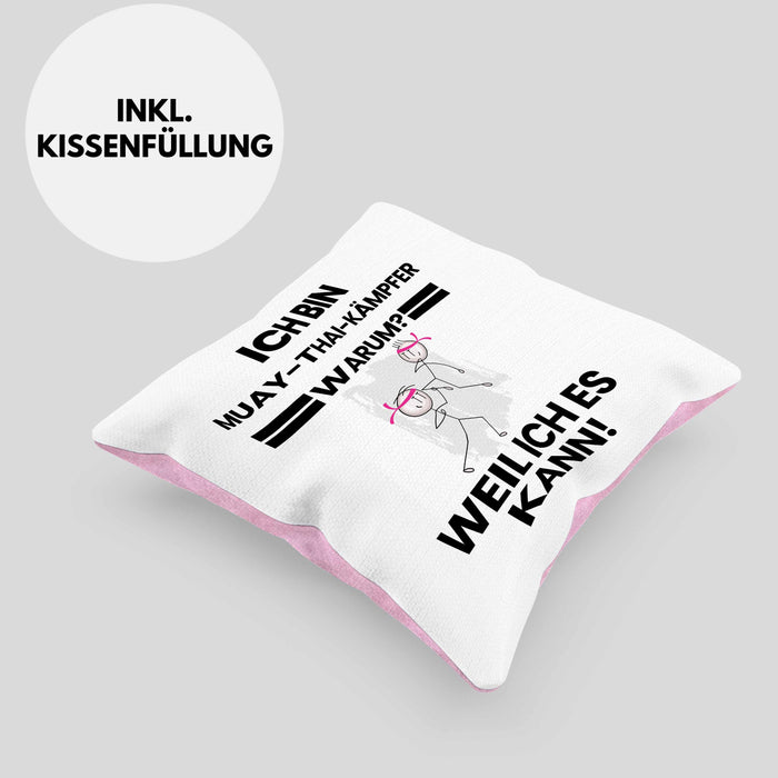 Muay-Thai-Kämpfer Geschenk Kissen mit Füllung 40x40 Lustiger Spruch Ich Bin Muay-Thai-Kämpfer Warum Weil Ich Es Kann Geschenkidee Bester Muay-Thai-Kämpfer Geburtstag (Grau) Rosa Trendation