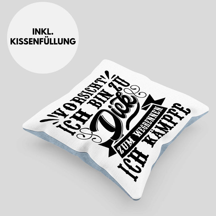 Vorsicht Ich Bin Zu Dick Zum Wegrennen Ich Kämpfe Kissen mit Füllung 40x40 Geschenkidee (Grau) Blau Trendation